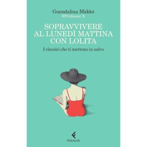 Sopravvivere al lunedì mattina con Lolita: I classici che ti mettono in salvo
