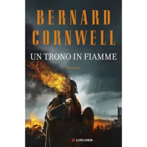 Un trono in fiamme: Le storie dei re sassoni