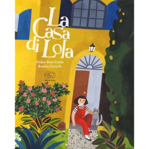 La casa di Lola. Ediz. a colori