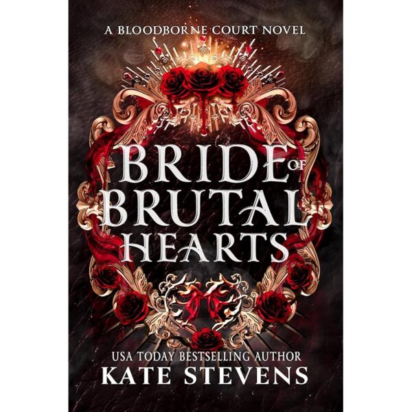 Bride of Brutal Hearts: A Dark Fantasy Villain Romance (Bloodborne Court Book 1)