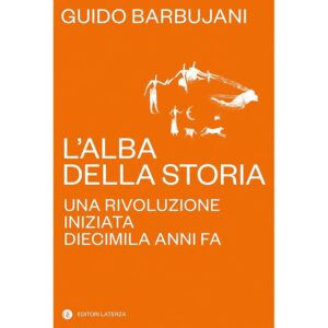 L'alba della storia: Una rivoluzione iniziata diecimila anni fa