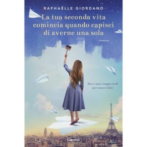 La tua seconda vita comincia quando capisci di averne una sola