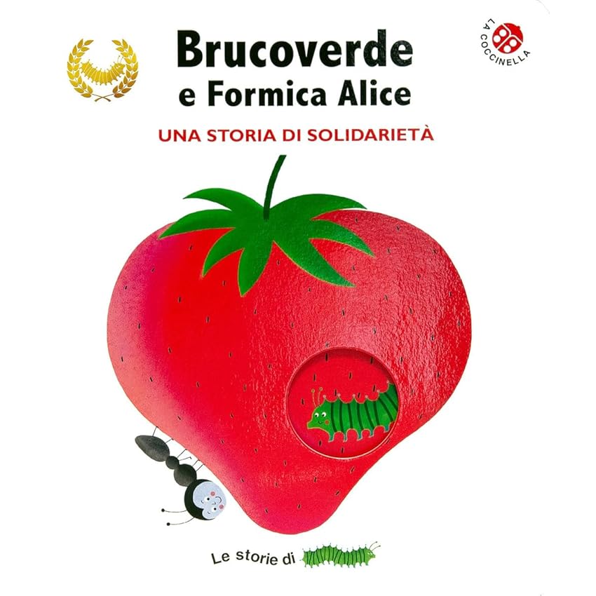 Brucoverde e Formica Alice. Una storia di solidarietà. Le storie di Brucoverde. Ediz. a colori