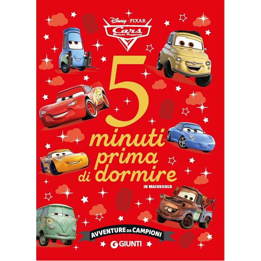 Avventure da campioni. Cars. 5 minuti prima di dormire. In maiuscolo. Ediz. a colori