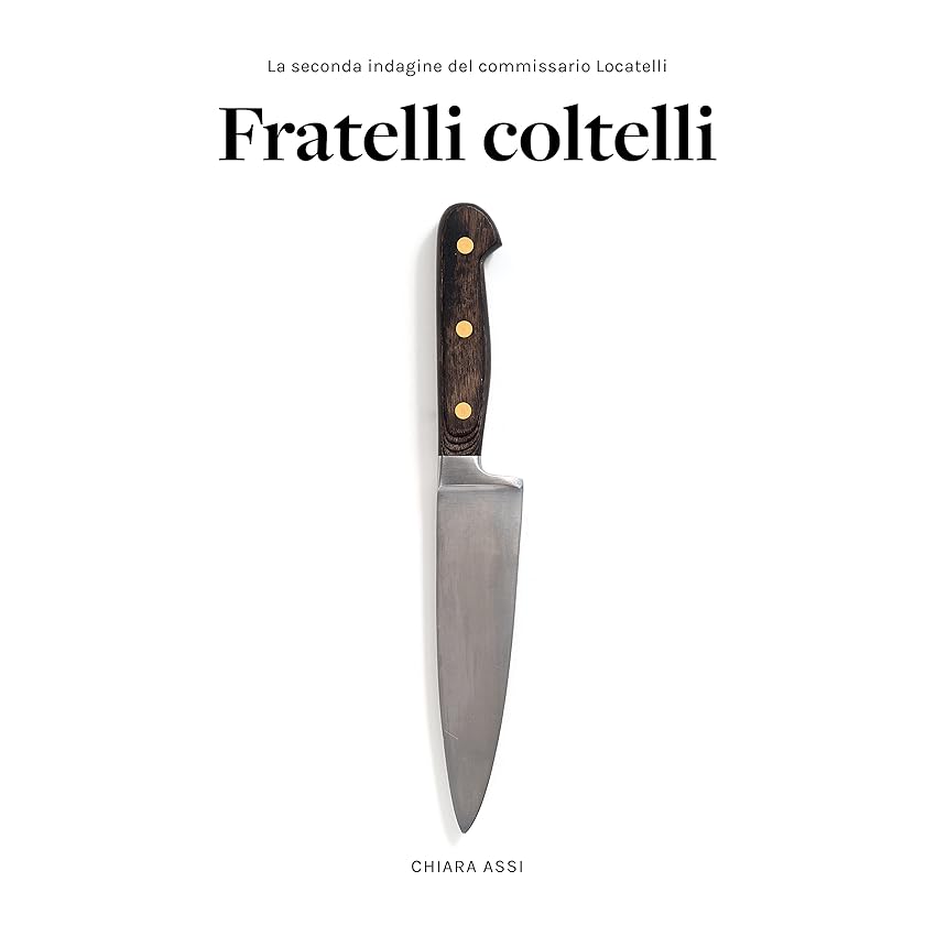 Fratelli Coltelli: Giallo a Milano per il Commissario Locatelli (vol. 2)