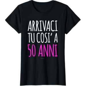 Maglia 50-Anni Donna T-Shirt Regalo Compleanno Cinquantenne Maglietta