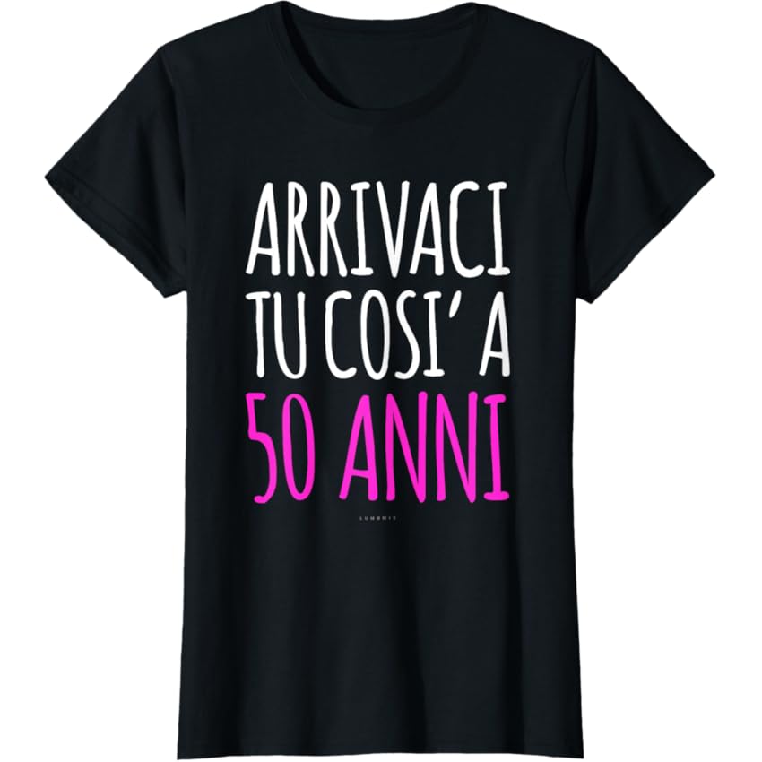 Maglia 50-Anni Donna T-Shirt Regalo Compleanno Cinquantenne Maglietta