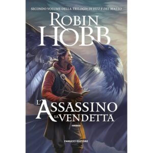 L'assassino. La vendetta - Trilogia di Fitz e del Matto vol. 2 (Fanucci Editore)