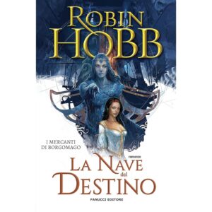 La nave del destino &ndash; I mercanti di Borgomago #3